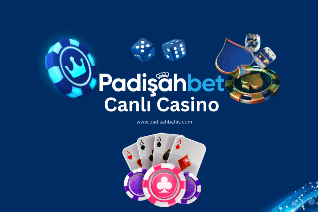 Canlı Casino Padişahbahis