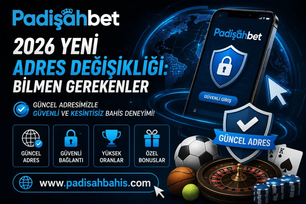padisahbet 2026 yeni